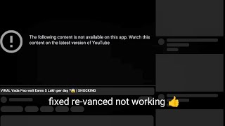 YouTube revanced not working  the following content is not available on this app [upl. by Yelnoc]