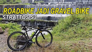 STRATTOS S3 GRAVEL DARI ROADBIKE KE GRAVEL BIKE Ban Kenda KWICK 35C [upl. by Odrude155]