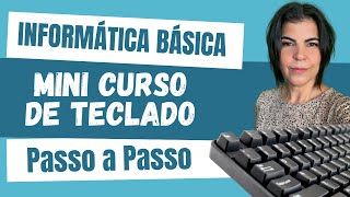 Informática Básica como usar o teclado do computador de forma fácil PASSO A PASSO [upl. by Larena]