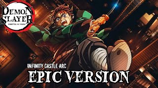 Demon Slayer Infinity Castle Arc trailer Soundtrack  Epic Version [upl. by Reiner252]