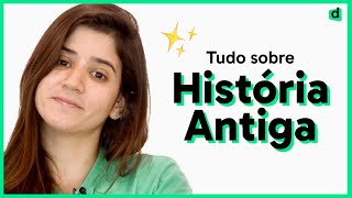 HISTÓRIA ANTIGA  O que você não pode ir para prova sem saber [upl. by Yruam850]