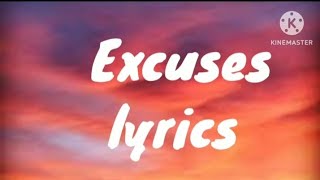 Excuses lyrics [upl. by Hillie]