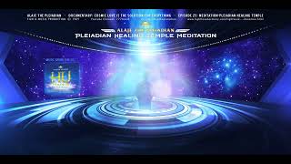 Part 25 PLEIADIAN ALAJE PLEIADIAN HEALING TEMPLE GUIDED MEDITATION English sub [upl. by Sibilla]