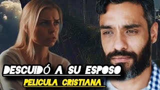 PELÍCULA CRISTIANA DESCUIDO CON SU ESPOSO COMPLETA EN ESPAÑOL 2024 [upl. by Idonna189]