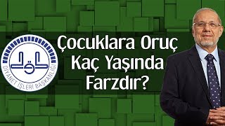 Çocuklara Oruç Kaç Yaşında Farzdır [upl. by Anirhtak]