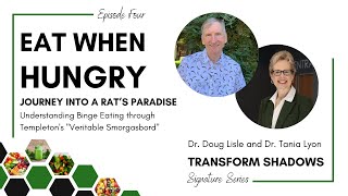 04 Eat When Hungry Journey into a Rat’s Paradise with Dr Doug Lisle and Dr Tania Lyon 74m [upl. by Eltrym]