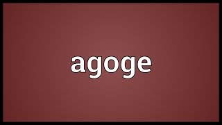 Agoge Meaning [upl. by Zita]