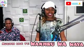 WANJIRU WA WAYA MUGITHI LIVE ON GUKENA FM LATEST NYIHIA HWAI WAMBUGU WA MWANGI MUGITHI LIVE TV [upl. by Miett769]