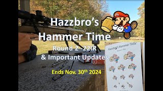 Hazzbros Hammer Time Rnd 2 22lr and Contest Updates [upl. by Septima]