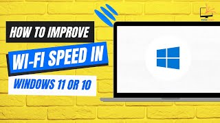 How to Improve Wi Fi Speed in Windows 10 or 11 [upl. by Orazio683]