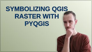 Gis Symbolizing QGIS Raster with PyQGIS [upl. by Duomham]