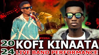 KOFI KINAATA 2024 LIVE BAND MIX KOFI OO KOFI EP CONCERT KOFI KINAATA SONGS KOFI KINAATA MIX [upl. by Gyimah]