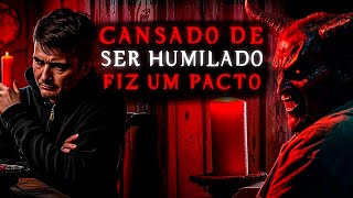 CANSADO DE SER POBRE E HUMILHADO FIZ PACTO COM O DIABO  RELATO REAL  HISTORIAS DE TERROR [upl. by Aribold]