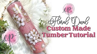 Floral Decal Custom Made Tumbler Tutorial  CamiPaige Boutique Tumbler and Craft Tutorials [upl. by Nylqcaj]