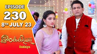 Ilakkiya Serial  Episode 230  8th July 2023  Hima Bindhu  Nandan  Sushma Nair [upl. by Camilla922]