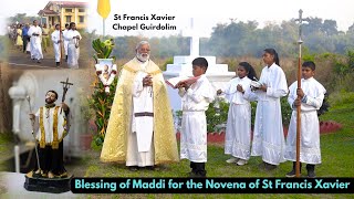 Blessing of Maddi for the Novena of St Francis Xavier at The St Francis Xavier Chapel Guirdolim Goa [upl. by Eidnew263]