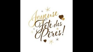 Fête des pères [upl. by Carman]