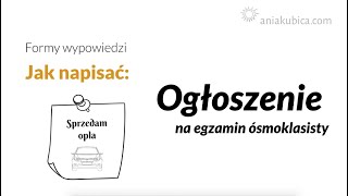 Ogłoszenie na egzamin ósmoklasisty z przykładami [upl. by Ellatsyrc779]