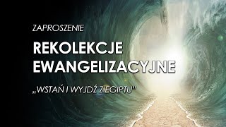 Rekolekcje Ewangelizacyjne  Wstań i wyjdź z Egiptu [upl. by Annet]