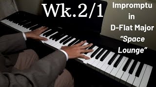 Wk2 No1 Impromptu in DFlat Major quotSpace Loungequot  Digital Audio Recording  Pranav Carvalho [upl. by Alemac]