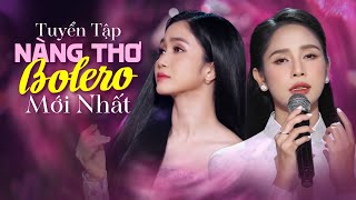 Album BOLERO Hai Chị Em NÀNG THƠ Toàn Bài Hay Gây Bao Thương Nhớ  LK Quán Nửa Khuya  Một Người Đi [upl. by Esmerolda]