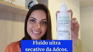 Fluido ultra secatico da Adcos bizudepele [upl. by Lawry523]