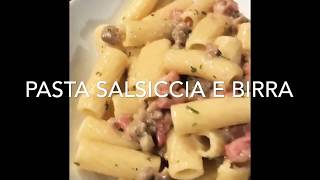 Pasta con salsiccia sfumata alla birra [upl. by Karisa833]