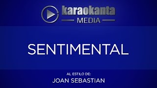 Karaokanta  Joan Sebastian  Sentimental [upl. by Esenahs632]