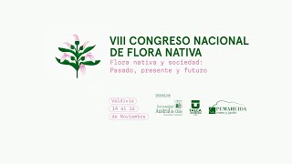 VIII Congreso Nacionalde Flora Nativa desde Valdivia  viernes 15 de noviembre de 2024 [upl. by Newra851]