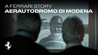 A Ferrari Story  Aerautodromo di Modena [upl. by Jodi]