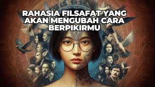 RAHASIA FILSAFAT YANG AKAN MENGUBAH CARA BERPIKIRMU [upl. by Akienahs]