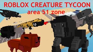 Roblox creature tycoon  how to unlock all area 51 zone creatures [upl. by Barbara]