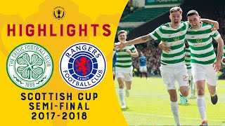 Celtic Demolish Rangers in SemiFinal  Celtic 40 Rangers  Scottish Cup SemiFinal 201718 [upl. by Ahsenrac203]