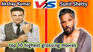 Akshay Kumar Vs Sunil Shetty top 10 highest grossing movies [upl. by Tarrah]