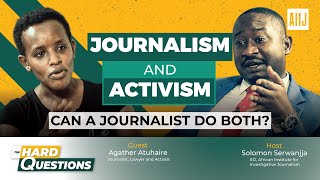 Journalism and Activism Can a Journalist do both  Agather Atuhaire on the Hard Questions show [upl. by Ahsia13]