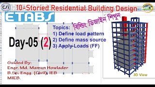 ETABS Bangla Tutorial  BNBC 2020  Day 052 Define Load Pattern Mass Source Apply Loads etc [upl. by Ragan863]