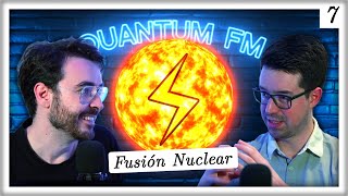 Fusión Nuclear Tokamaks ITER y nuestro Futuro Energético  Quantum FM 7 feat fisicalimite [upl. by Greta]