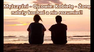 ks Tomasz Kostecki Mężczyźni  Ojcowie Kobietę  Żonę należy kochać a nie rozumieć [upl. by Aynnek655]