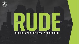 RIG UNIVERSITY DFW EXPRESSION  RUDE  DAY 2 [upl. by Coriss]