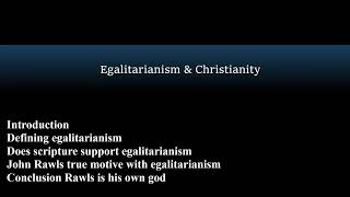 Egalitarianism and Christianity [upl. by Esirahs541]