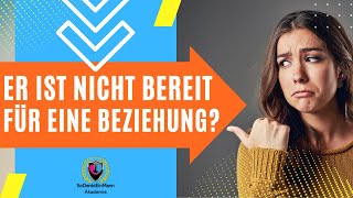 Er ist nicht bereit für eine Beziehung 😨 Mach DAS [upl. by Celinda]