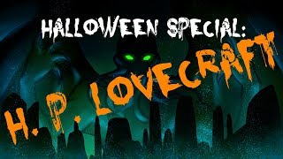 Halloween Special H P Lovecraft [upl. by Dragde]