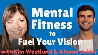 Mental Fitness to Fuel Your Vision [upl. by Dani]