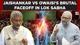 Jaishankar Vs Asaduddin Owaisis Brutal Faceoff In Lok Sabha  ET Now  Latest News  Breaking News [upl. by Swisher]