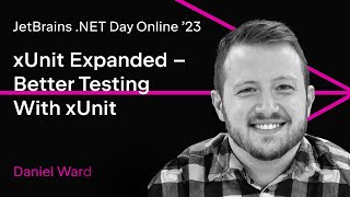 xUnit Expanded – Better Testing With xUnit by Daniel Ward [upl. by Ahsrat]