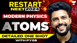 Detailed One Shot with PYQs  Modern Physics Atoms  Restart NEET 2024  Prateek Jain [upl. by Donaldson]