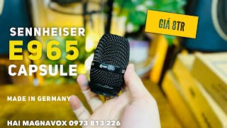 SENNHEISER E965 capsule  DÙNG CHO TAY MIC SEN 300500G3 100300500G4 EWD [upl. by Aninaj]