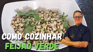 Como cozinhar Feijão Verde  Chef Zeca [upl. by Amethyst927]