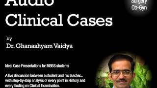 Hepatomegaly 23  Audio Clinical Cases Dr Vaidya [upl. by Madlen796]