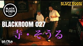 寺・そうる  BLACKROOM 027 DANCE SHOWCASE [upl. by Melentha574]